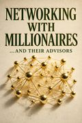 Networking With Millionaires