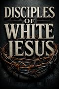 Disciples of White Jesus