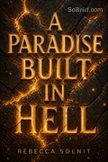A Paradise Built in Hell