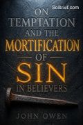 On Temptation and the Mortification of Sin in Believers