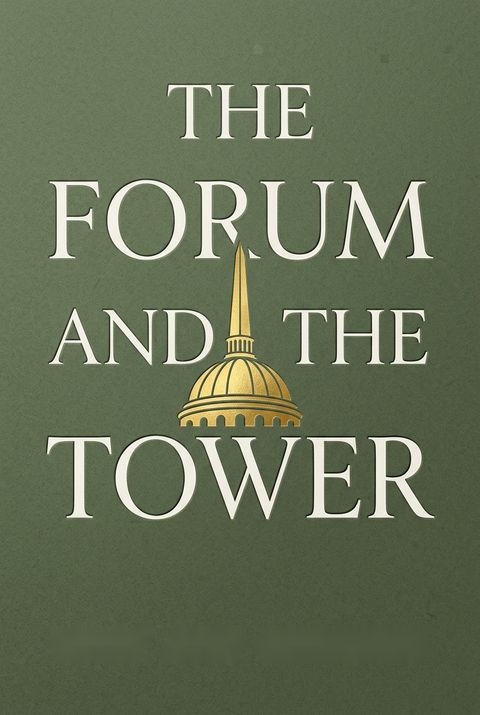 The Forum and the Tower by Mary Ann Glendon