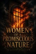 Women of a Promiscuous Nature