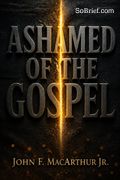 Ashamed of the Gospel