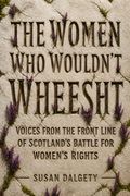 The Women Who Wouldn't Wheesht