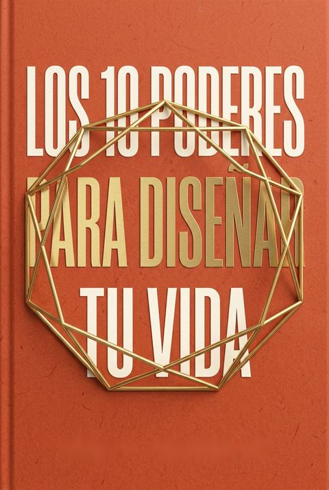 Los 10 poderes para diseñar tu vida by Sergio Fernández
