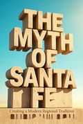 The Myth of Santa Fe