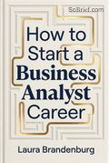 How to Start a Business Analyst Career