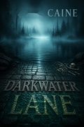 Darkwater Lane
