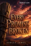 Every Promise Broken