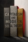 Capitalism and Modern Social Theory