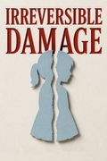 Irreversible Damage