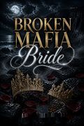 Broken Mafia Bride