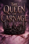 The Queen of Carnage