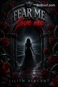 Fear Me, Love Me