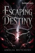 Escaping Destiny