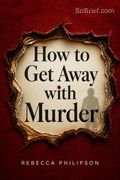 How to Get Away with Murder