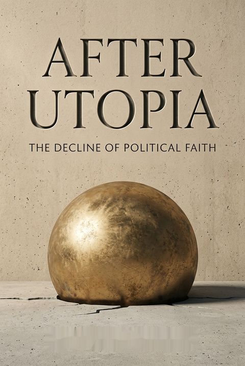 After Utopia by Judith N. Shklar