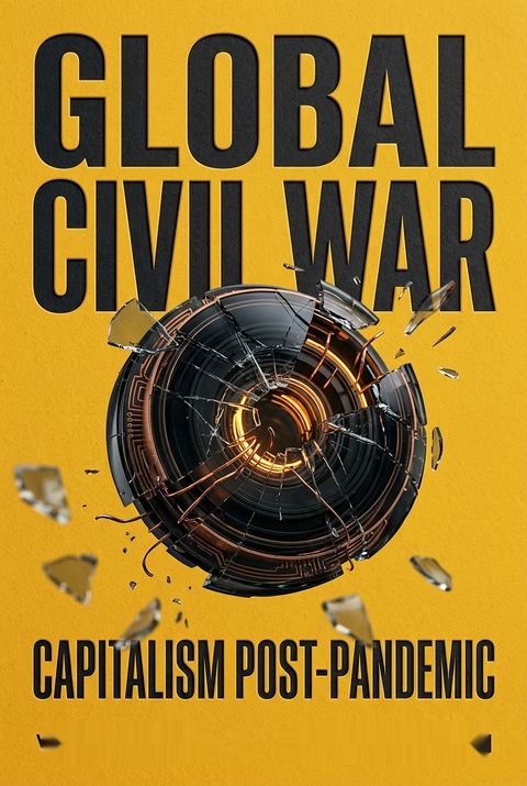 Global Civil War by William I. Robinson