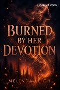Burned by Her Devotion