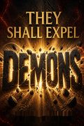 They Shall Expel Demons
