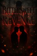 Bittersweet Revenge