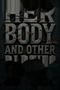 Her Body and Other Parties