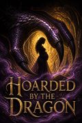 Hoarded by the Dragon