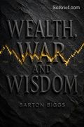 Wealth, War and Wisdom