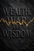 Wealth, War and Wisdom