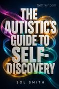 The Autistic's Guide to Self-Discovery