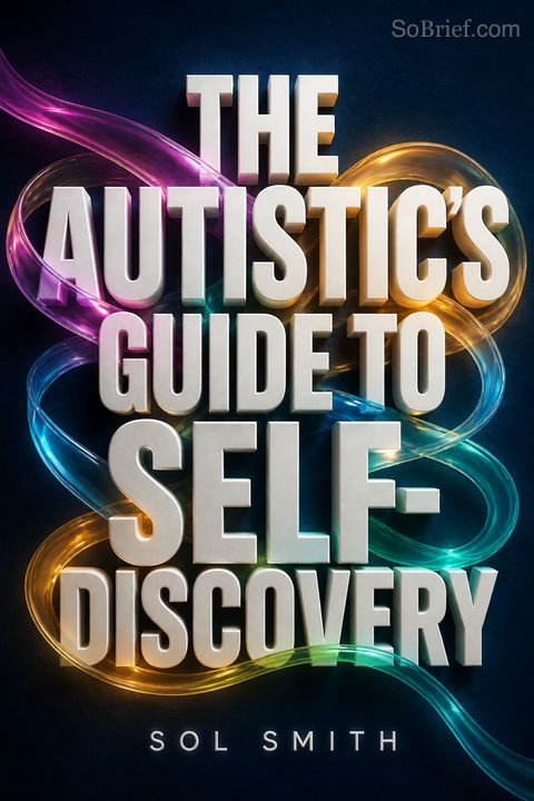 The Autistic's Guide to Self-Discovery