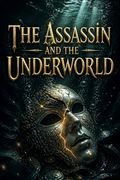 The Assassin and the Underworld