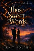 Those Sweet Words