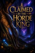 Claimed by the Horde King