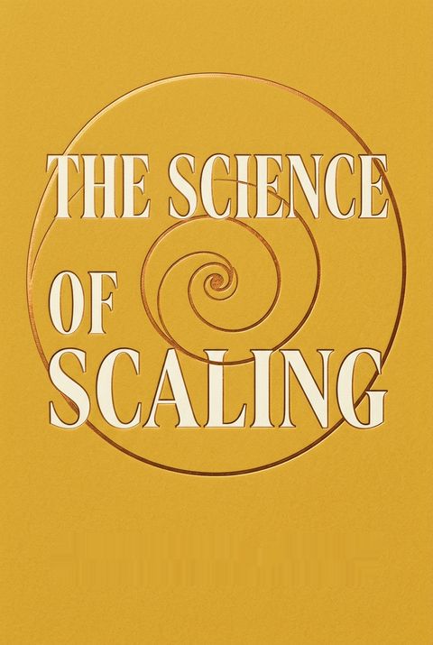 The Science of Scaling by Benjamin P. Hardy