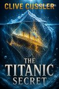 The Titanic Secret