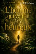 L'homme qui voulait être heureux