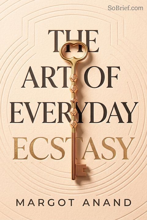 The Art of Everyday Ecstasy