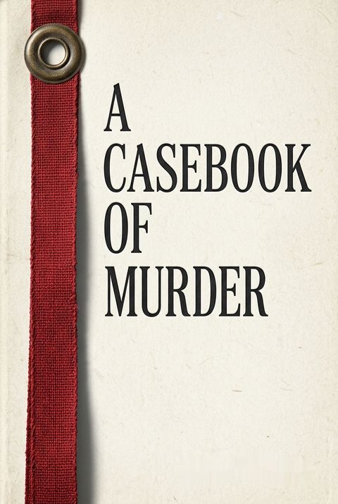 A Casebook of Murder by Colin Wilson