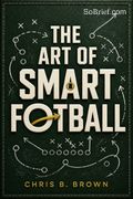 The Art of Smart Football