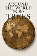 Around the World in 80 Trees