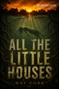 All the Little Houses