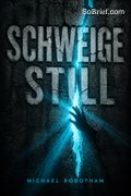 Schweige still