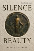 Silence and Beauty