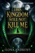 This Kingdom Will Not Kill Me