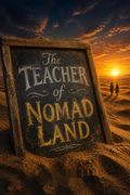 The Teacher of Nomad Land