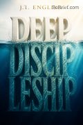 Deep Discipleship