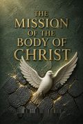 The Mission of the Body of Christ