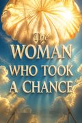 The Woman Who Took a Chance