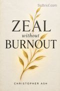 Zeal without Burnout